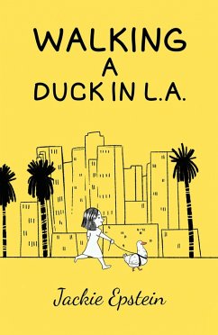 Walking a Duck in L.A. (eBook, ePUB) - Epstein, Jackie