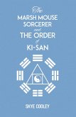 Marsh Mouse Sorcerer and Order of Ki-San (eBook, ePUB) Marsh Mouse Sorcerer and Order of Ki-San (eBook, ePUB)