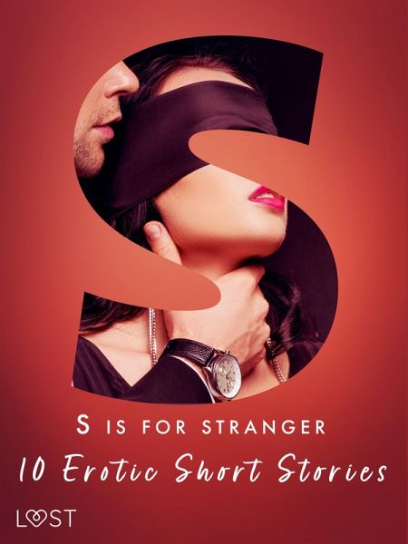 S is for Stranger - 11 Erotic Short Stories (eBook, ePUB) S is for Stranger - 11 Erotic Short Stories (eBook, ePUB)