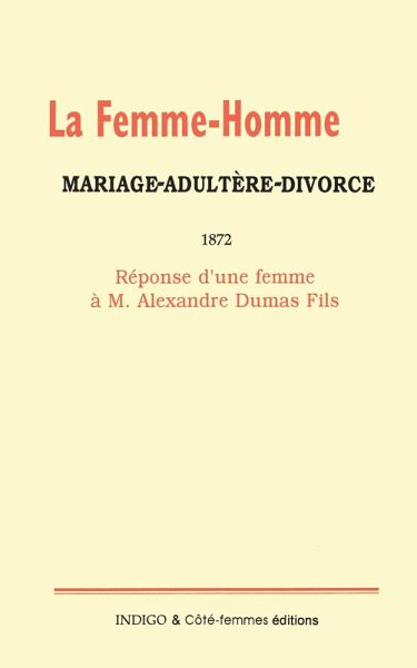 La femme-homme : mariage-adultère-divorce, 1872 (eBook, PDF) La femme-homme : mariage-adultère-divorce, 1872 (eBook, PDF)