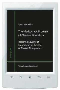 The Meritocratic Promise of Classical Liberalism (eBook, PDF) - Wedekind, Peter