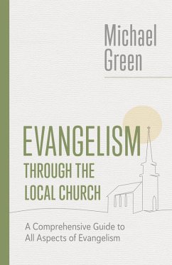 Evangelism through the Local Church (eBook, ePUB) - Green, Michael