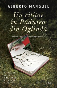 Un cititor în Pădurea din Oglindă (eBook, ePUB) - Manguel, Alberto