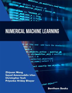 Numerical Machine Learning (eBook, ePUB) - Wang, Zhiyuan; Irfan, Sayed Ameenuddin; Teoh, Christopher