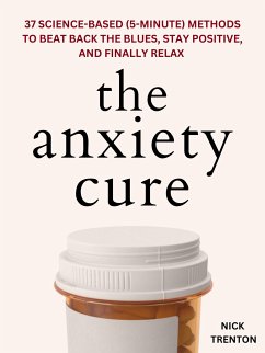 The Anxiety Cure (eBook, ePUB) - Trenton, Nick