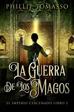 La Guerra De Los Magos (eBook, ePUB) - Tomasso, Phillip