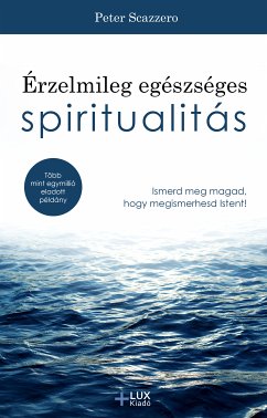 Érzelmileg egészséges spiritualitás (eBook, ePUB) - Scazzero, Peter