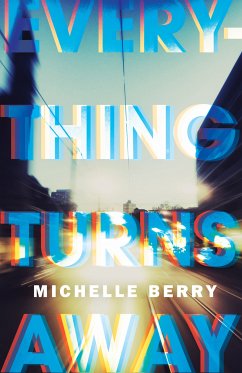 Everything Turns Away (eBook, ePUB) - Berry, Michelle