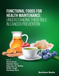 Functional Foods for Health Maintenance: Understanding their Role in Cancer Prevention (eBook, ePUB)