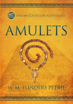 Amulets (eBook, ePUB) - W. M. Flinders Petrie, Flinders Petrie