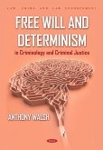 Free Will and Determinism in Criminology and Criminal Justice (eBook, PDF)