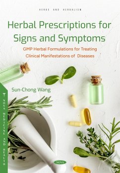 Cover Herbal Prescriptions for Signs and Symptoms: GMP Herbal Formulations for Treating Clinical Manifestations of Diseases (eBook, PDF)