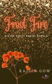 Frost Fire (eBook, ePUB) Frost Fire (eBook, ePUB)
