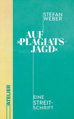 Auf »Plagiatsjagd« (eBook, ePUB) - Weber, Stefan