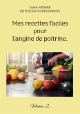 Mes recettes faciles pour l'angine de poitrine. (eBook, ePUB)