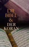 Die Bibel & Der Koran (eBook, ePUB)