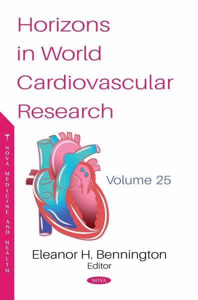 Horizons in World Cardiovascular Research. Volume 25 (eBook, PDF) Horizons in World Cardiovascular Research. Volume 25 (eBook, PDF)