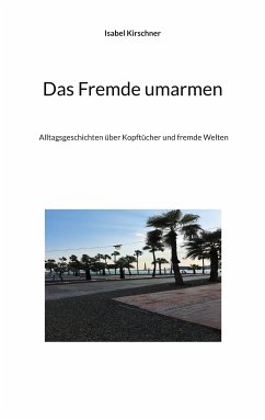 Das Fremde umarmen (eBook, ePUB)