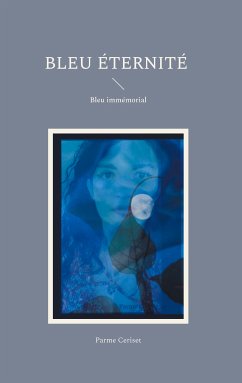 Bleu Eternité (eBook, ePUB) - Ceriset, Parme