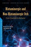 Histaminergic and Non-Histaminergic Itch: From Channels to Behavior (eBook, PDF)