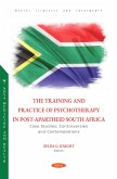 Training and Practice of Psychotherapy in Post-Apartheid South Africa: Case Studies, Controversies and Contemplations (eBook, PDF)