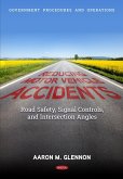 Reducing Motor Vehicle Accidents: Road Safety, Signal Controls, and Intersection Angles (eBook, PDF)