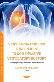 Ventilator Induced Lung Injury in Non-Invasive Ventilatory Support: Pathophysiology, Treatment and Prevention (eBook, PDF)