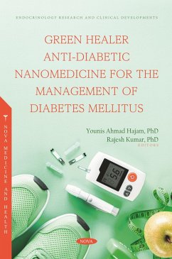Green Healer Anti-Diabetic Nanomedicine for the Management of Diabetes Mellitus (eBook, PDF)