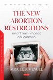 New Abortion Restrictions and Their Impact on Women (eBook, PDF)