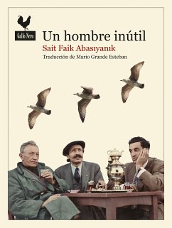 Un hombre inútil (eBook, ePUB) - Abasiyanik, Sait Faik