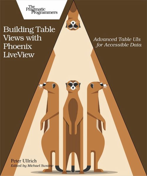 Building Table Views with Phoenix LiveView (eBook, ePUB) Building Table Views with Phoenix LiveView (eBook, ePUB)