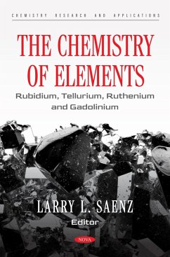 Chemistry of Elements: Rubidium, Tellurium, Ruthenium and Gadolinium (eBook, PDF)