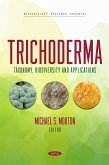 Trichoderma: Taxonomy, Biodiversity and Applications (eBook, PDF)