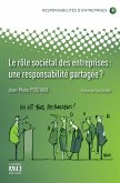 LE ROLE SOCIETAL DES ENTREPRISES: UNE RESPONSABILITE PARTAGEE? (eBook, PDF)