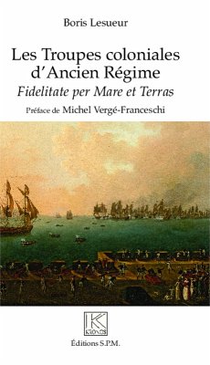 Les troupes coloniales d'Ancien Régime (eBook, PDF) - Lesueur