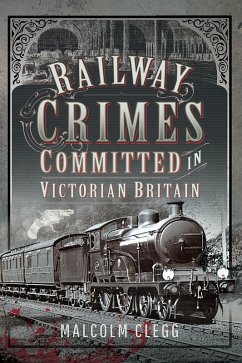 Cover Railway Crimes Committed in Victorian Britain (eBook, ePUB)