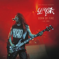 Born Of Fire/Radio Broadcast 1999 - Slayer