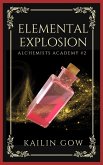 Elemental Explosions (eBook, ePUB) Elemental Explosions (eBook, ePUB)