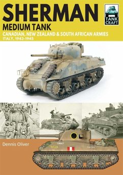 Sherman Tank Canadian, New Zealand and South African Armies (eBook, ePUB) - Dennis Oliver, Oliver