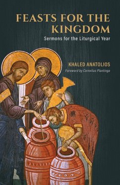Feasts for the Kingdom (eBook, ePUB) - Anatolios, Khaled