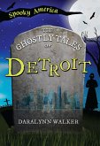 Ghostly Tales of Detroit (eBook, ePUB)
