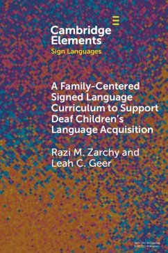 Family-Centered Signed Language Curriculum to Support Deaf Children's Language Acquisition (eBook, PDF) - Zarchy, Razi M.; Geer, Leah C.