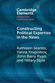 Constructing Political Expertise in the News (eBook, ePUB)