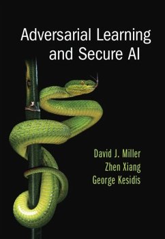 Adversarial Learning and Secure AI (eBook, PDF) - Miller, David J.; Xiang, Zhen; Kesidis, George