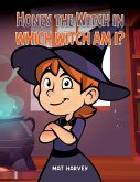 Honey the Witch in Which Witch Am I? (eBook, ePUB) Honey the Witch in Which Witch Am I? (eBook, ePUB)