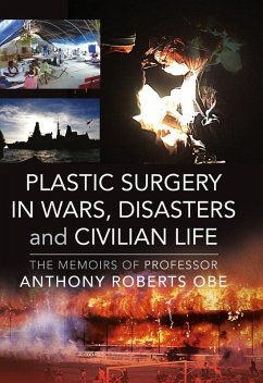 Plastic Surgery in Wars, Disasters and Civilian Life (eBook, ePUB) - Anthony Roberts, Roberts