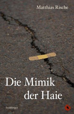 Die Mimik der Haie (eBook, ePUB) - Rische, Matthias