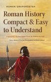 Roman History Compact & Easy to Understand Experience Ancient Rome From Its Birth to Its Fall - Incl. Roman Empire Background Knowledge (eBook, ePUB) Roman History Compact & Easy to Understand Experience Ancient Rome From Its Birth to Its Fall - Incl. Roman Empire Background Knowledge (eBook, ePUB)