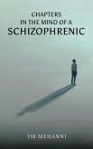 Chapters in the Mind of a Schizophrenic (eBook, ePUB) Chapters in the Mind of a Schizophrenic (eBook, ePUB)