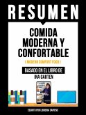 Resumen - Comida Moderna Y Confortable (Modern Comfort Food) - Basado En El Libro De Ina Garten (eBook, ePUB)
